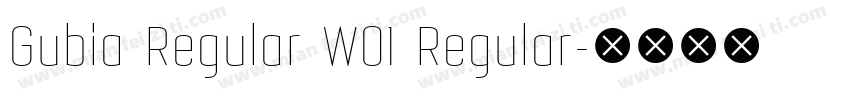 Gubia Regular W01 Regular字体转换